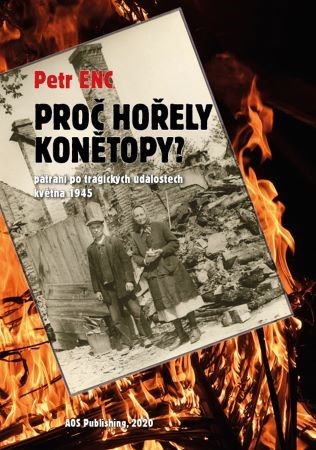 Obrázok Proč hořely Konětopy? - Pátrání po tragických událostech května 1945