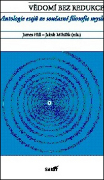 Obrázok Vědomí bez redukce - Antologie esejů ze současné filosofie mysli
