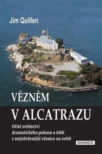 Obrázok Vězněm v Alcatrazu - Očité svědectví dramatického pokusu o útěk z nejstřeženější věznice na světě