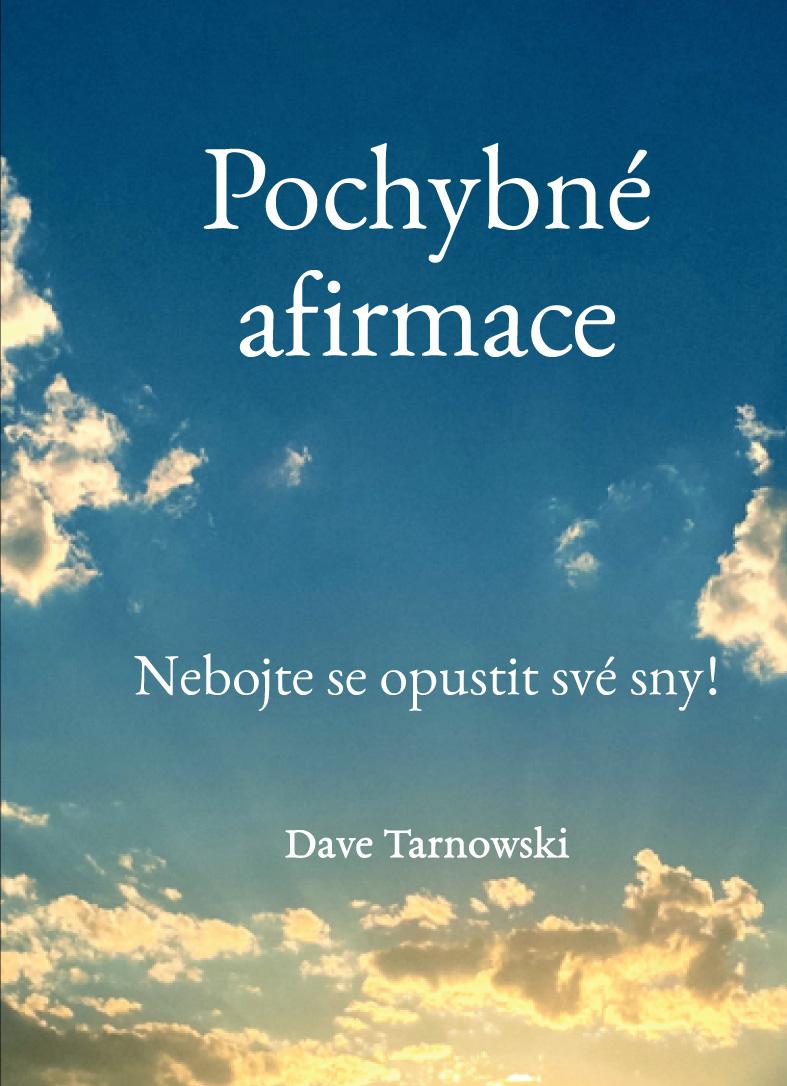 Obrázok Pochybné afirmace - Nebojte se opustit své sny!