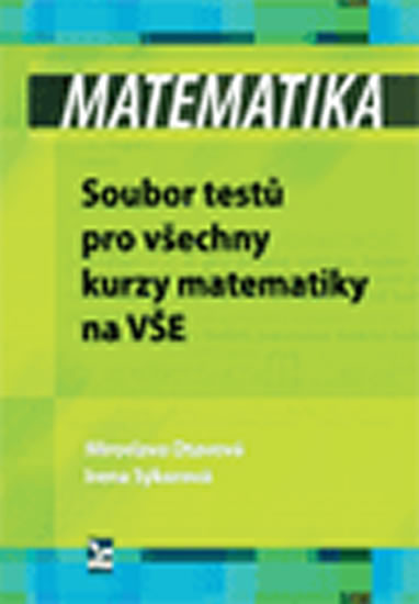 Obrázok Matematika – Soubor testů pro všechny kurzy matematiky na VŠE