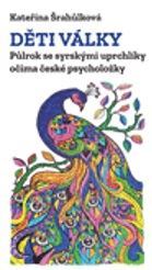 Obrázok Děti války. Půlrok se syrskými uprchlíky očima české psycholožky