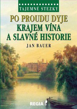 Obrázok Tajemné stezky - Po proudu Dyje krajem vína a slavné historie