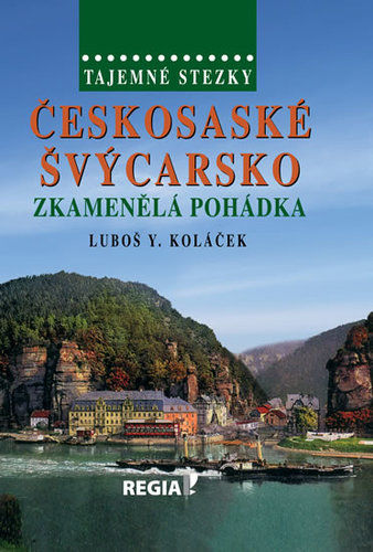 Obrázok Tajemné stezky - Českosaské Švýcarsko - Zkamenělá pohádka - 2.vydání