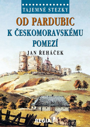 Obrázok Tajemné stezky - Od Pardubic k českomoravskému pomezí