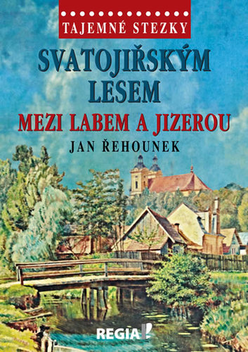 Obrázok Tajemné stezky - Svatojiřským lesem mezi Labem a Jizerou