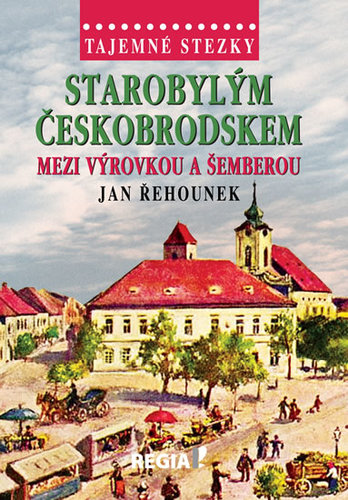 Obrázok Tajemné stezky - Starobylým Českobrodske