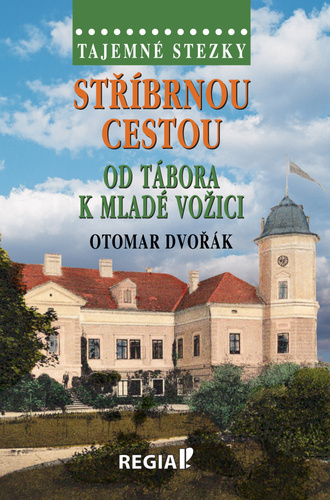 Obrázok Tajemné stezky - Stříbrnou cestou od Tábora k Mladé Vožici