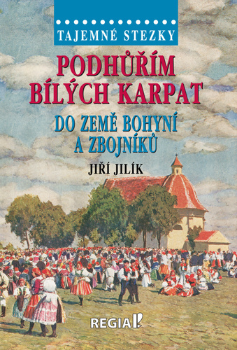 Obrázok Tajemné stezky - Podhůřím Bílých Karpat do země bohyní a zbojníků
