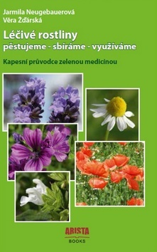 Obrázok Léčivé rostliny pěstujeme - sbíráme - využíváme. Kapesní průvodce zelenou medicínou