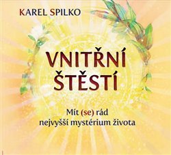 Obrázok Vnitřní štěstí - Mít (se) rád nejvyšší mystérium života