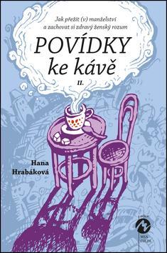 Obrázok Povídky ke kávě II. aneb Jak přežít (v) manželství a zachovat si zdravý ženský rozum