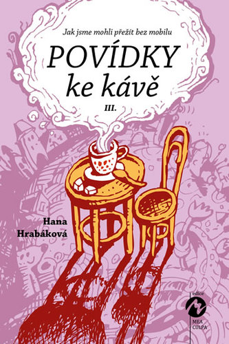 Obrázok Povídky ke kávě III. aneb Jak jsme mohli přežít bez mobilu