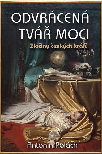 Obrázok Odvrácená tvář moci - Zločiny českých králů