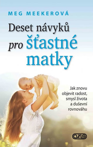 Obrázok Deset návyků pro šťastné matky - Jak zno