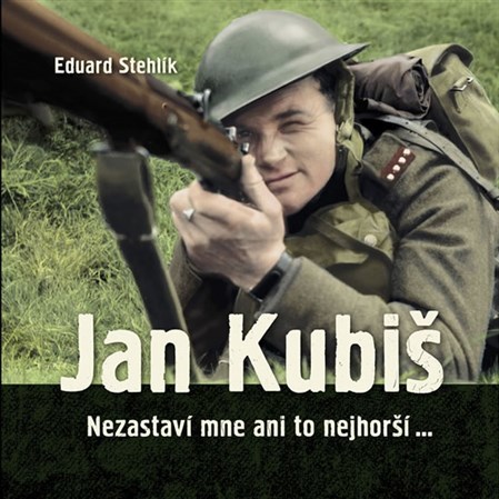 Obrázok Jan Kubiš - Nezastaví mne ani to nejhorší...