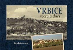 Obrázok Vrbice včera a dnes