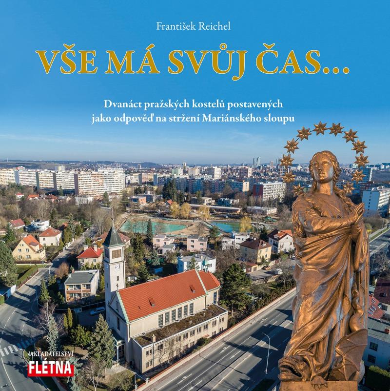 Obrázok Vše má svůj čas... - Dvanáct pražských kostelů postavených jako odpověď na stržení Mariánského sloupu