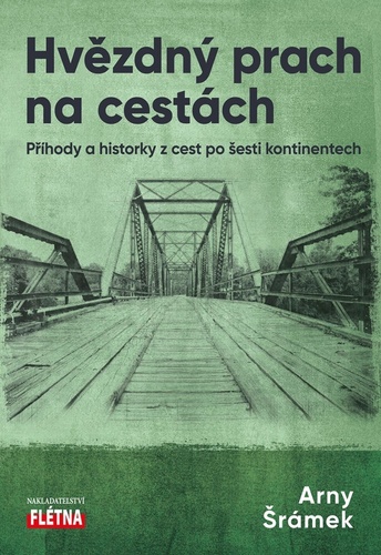 Obrázok Hvězdný prach na cestách - Příhody a historky z cest po šesti kontinentech