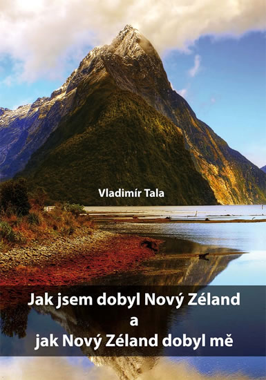 Obrázok Jak jsem dobyl Nový Zéland a jak Nový Zéland dobyl mě
