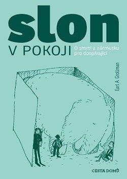 Obrázok Slon v pokoji - O smrti a zármutku pro dospívající