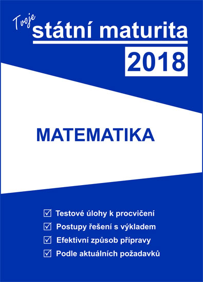 Obrázok Tvoje státní maturita 2018 - Matematika