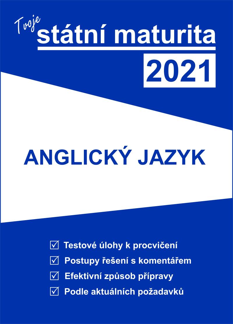 Obrázok Tvoje státní maturita 2021 - Anglický jazyk