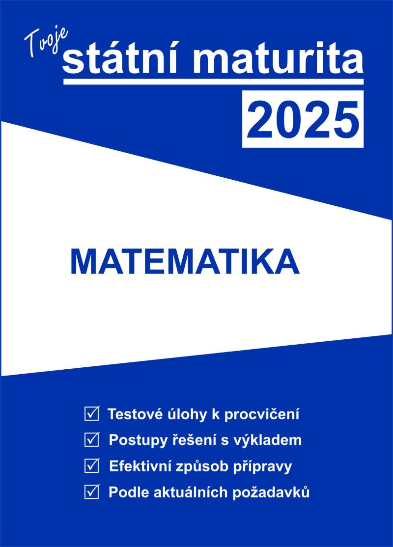 Obrázok Tvoje státní maturita 2025 - Matematika