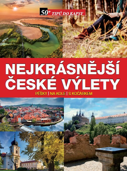 Obrázok Nejkrásnější české výlety pěšky, na kole, s kočárkem