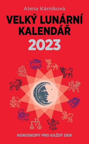 Obrázok Velký lunární kalendář 2023 aneb Horoskopy pro každý den