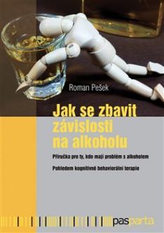 Obrázok Jak se zbavit závislosti na alkoholu - Příručka pro ty, kdo mají problém s alkoholem, pohledem kognitivně behaviorální terapie