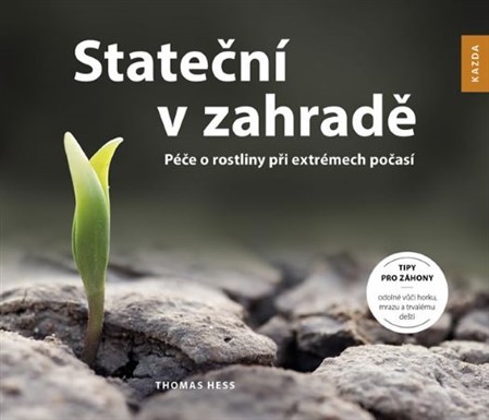 Obrázok Stateční v zahradě - Péče o rostliny při