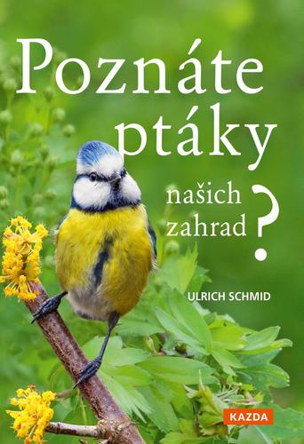 Obrázok Poznáte ptáky našich zahrad? - Pozorujte a určujte celkem 100 druhů ptáků