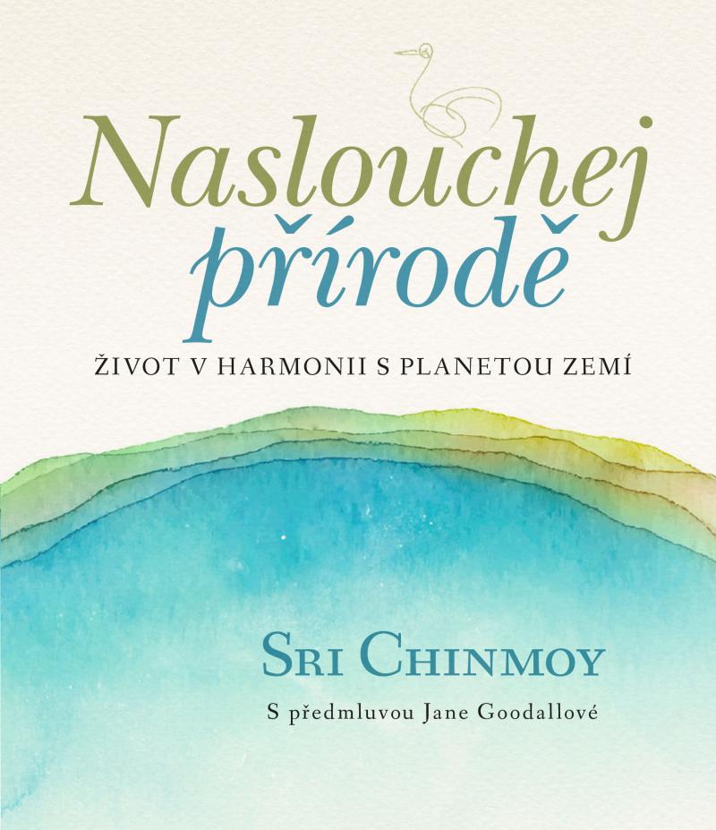 Obrázok Naslouchej přírodě - Život v harmonii s planetou Zemí