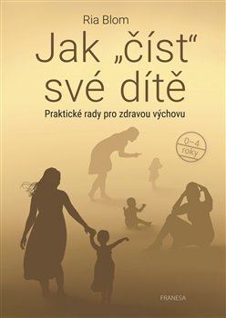 Obrázok Jak číst své dítě - Praktické rady pro zdravou výchovu