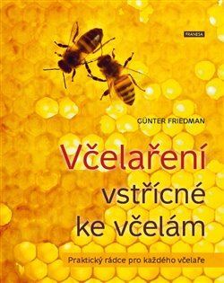 Obrázok Včelaření vstřícné ke včelám - Praktický rádce pro každého včelaře