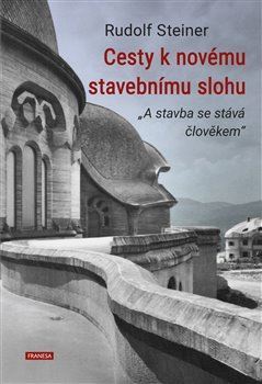Obrázok Cesty k novému stavebnímu slohu „A stavba se stává člověkem“