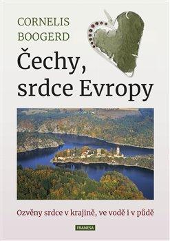 Obrázok Čechy, srdce Evropy - Ozvěny srdce v krajině, ve vodě i v půdě