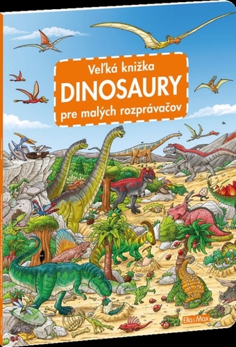 Obrázok Veľká knižka - Dinosaury pre malých rozprávačov