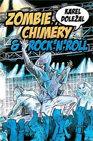 Obrázok Zombie, chiméry a rocknroll