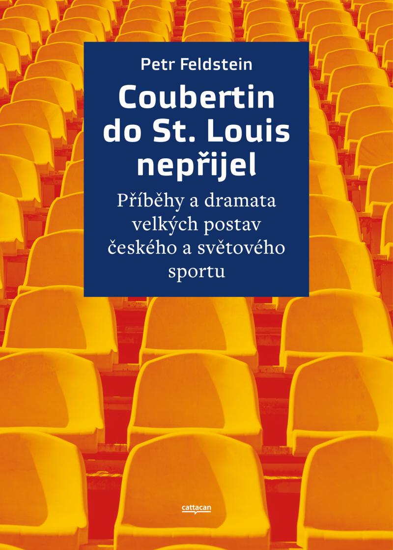 Obrázok Coubertin do St. Louis nepřijel - Příběhy a dramata velkých postav českého a světového sportu