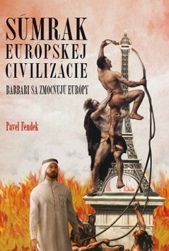 Obrázok Súmrak európskej civilizácie - Barbari sa zmocňujú Európy