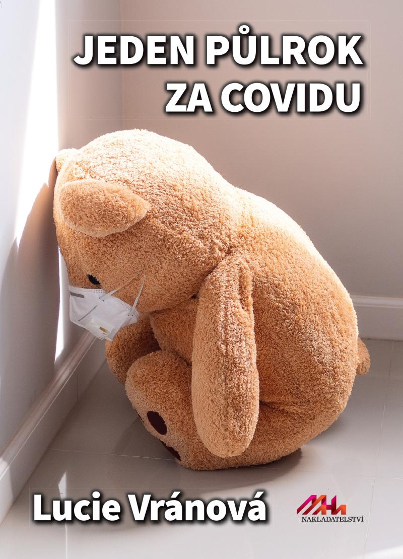 Obrázok Jeden půlrok za covidu - Skutečné příběhy