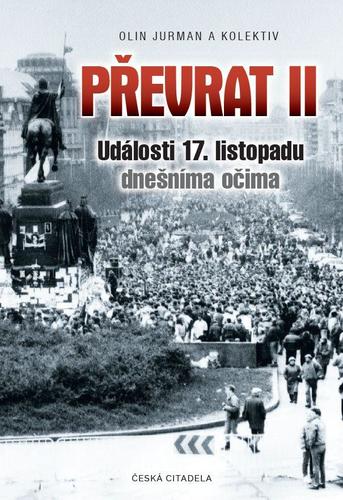 Obrázok Převrat II - Události 17. listopadu dnešníma očima