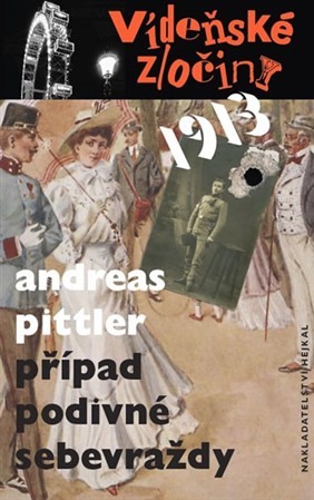 Obrázok Vídeňské zločiny 1913 - Případ podivné sebevraždy