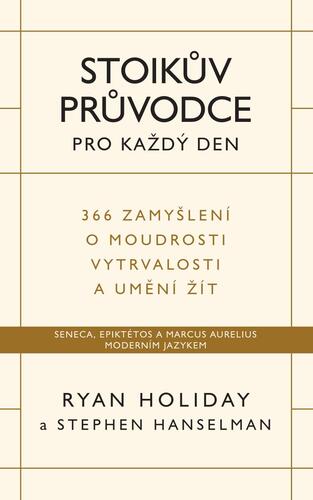 Obrázok Stoikův průvodce pro každý den / 366 zamyšlení o moudrosti, vytrvalosti a umění žít