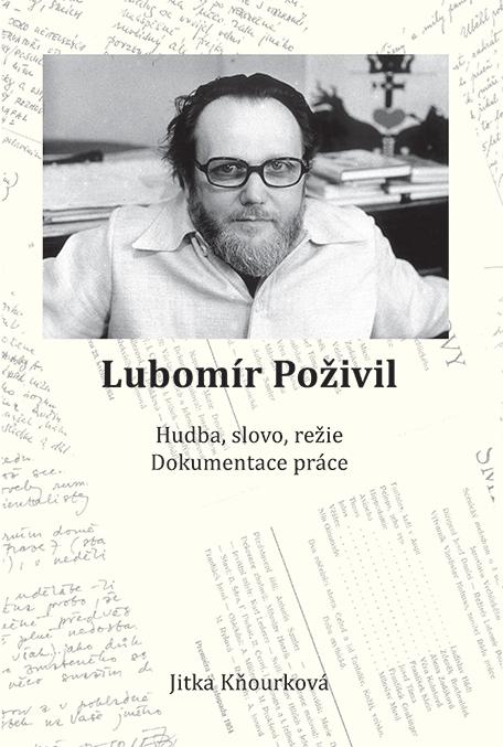 Obrázok Lubomír Poživil - Hudba, slovo, režie, dokumentace práce