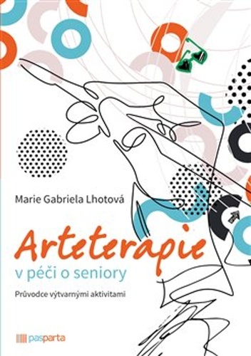 Obrázok Arteterapie v péči o seniory - Průvodce výtvarnými aktivitami
