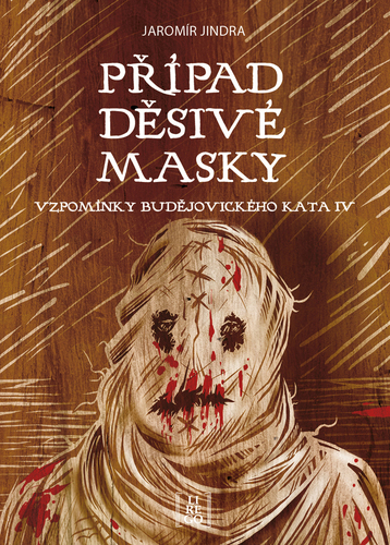 Obrázok Případ děsivé masky - Vzpomínky budějovického kata IV.