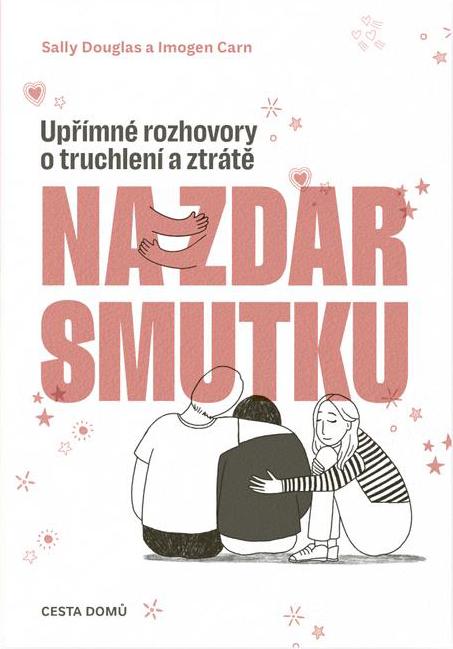 Obrázok Na zdar smutku - Upřímné rozhovory o truchlení a ztrátě